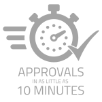 Approvals in as little as 10 Minutes