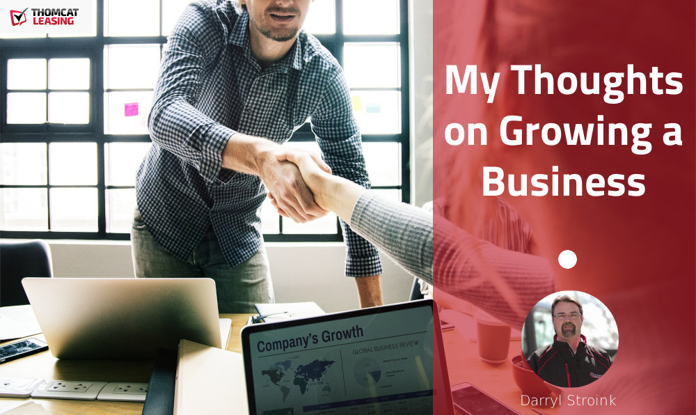 My Thoughts on Growing a Business by Darryl Stroink