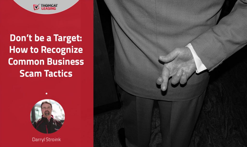 Don't Be A Target: How To Recognize Common Business Scam Tactics