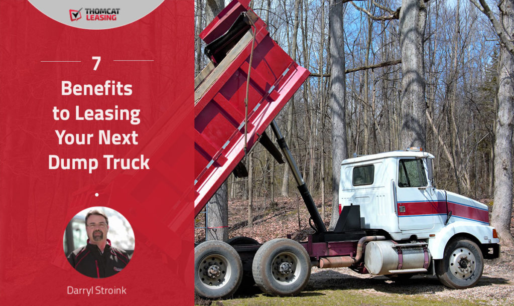 7 Benefits to Leasing Your Next Dump Truck