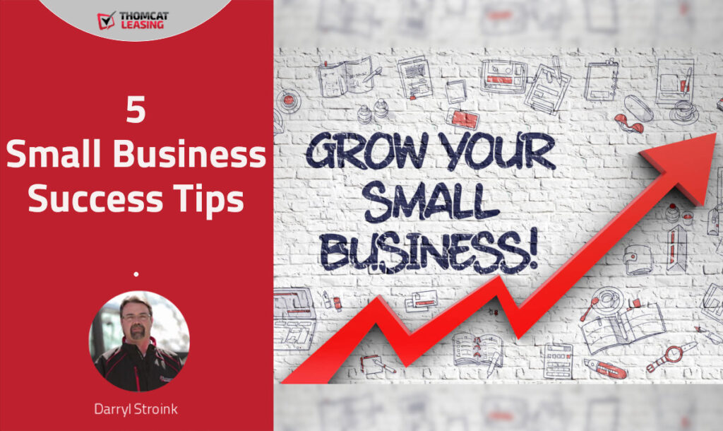 5 Small Business Success Tips