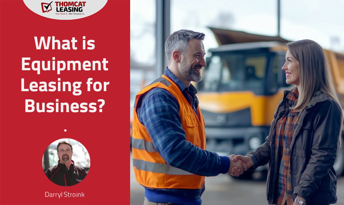 What is Equipment Leasing for Business? An engineer and saleswoman shake hands over a recently purchased dump truck.