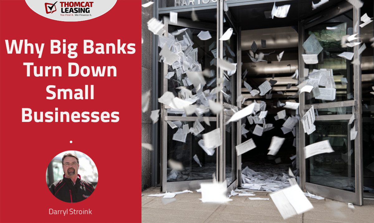 Why Big Banks Turn Down Small Businesses